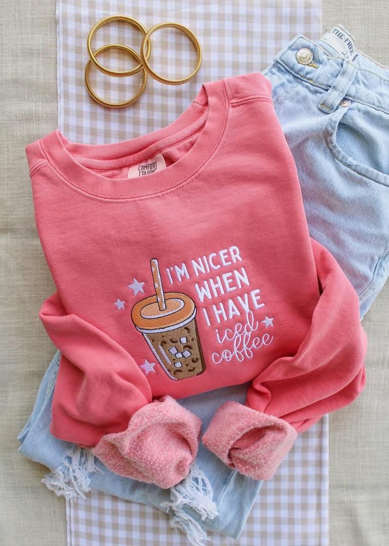 I'm Nicer When I Have Iced Coffee Sweatshirt
