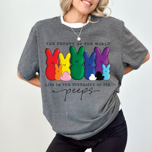 The Beauty of the World Lies in the Diversity of Its Peeps- Colorful Graphic Tee