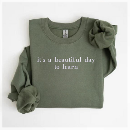 it's a beautiful day to learn Embroidered Sweatshirt