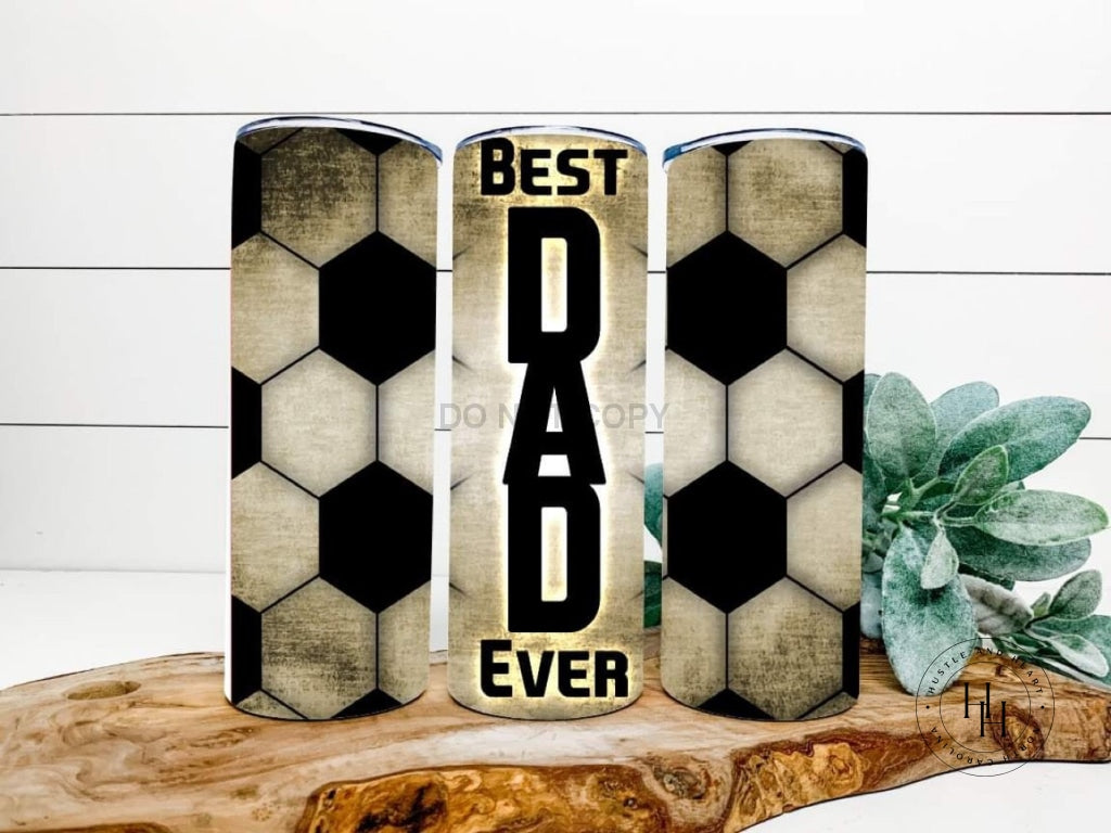 Best Dad Ever Soccer Completed 20Oz Skinny Tumbler Sublimation